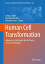 Human Cell Transformation: Advances in Cell Models for the Study of Cancer and Aging