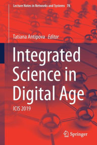 Title: Integrated Science in Digital Age: ICIS 2019, Author: Tatiana Antipova