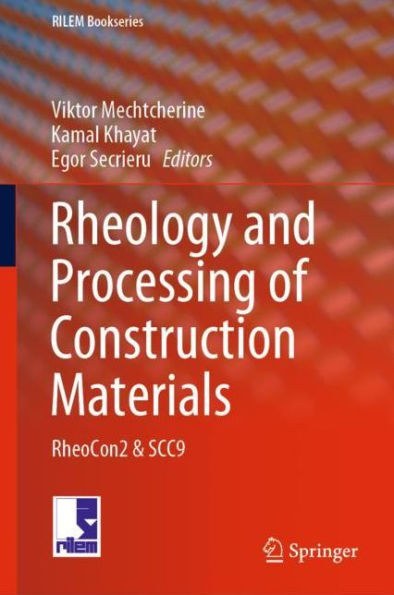 Rheology and Processing of Construction Materials: RheoCon2 & SCC9