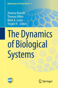 Title: The Dynamics of Biological Systems, Author: Arianna Bianchi