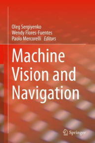 Title: Machine Vision and Navigation, Author: Oleg Sergiyenko