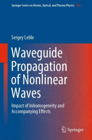 Waveguide Propagation of Nonlinear Waves: Impact of Inhomogeneity and Accompanying Effects