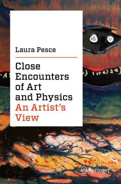 Close Encounters of Art and Physics: An Artist's View