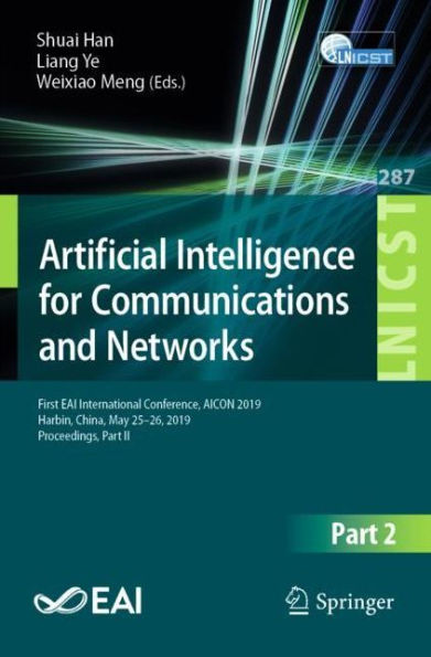 Artificial Intelligence for Communications and Networks: First EAI International Conference, AICON 2019, Harbin, China, May 25-26, 2019, Proceedings, Part II