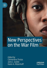 Title: New Perspectives on the War Film, Author: Clïmentine Tholas