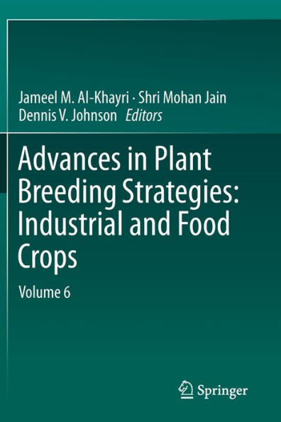 Advances Plant Breeding Strategies: Industrial and Food Crops: Volume 6