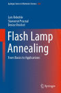 Flash Lamp Annealing: From Basics to Applications