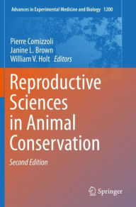 Title: Reproductive Sciences in Animal Conservation, Author: Pierre Comizzoli