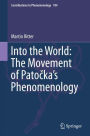 Into the World: The Movement of Patocka's Phenomenology