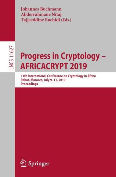 Progress Cryptology - AFRICACRYPT 2019: 11th International Conference on Africa, Rabat, Morocco, July 9-11, 2019, Proceedings