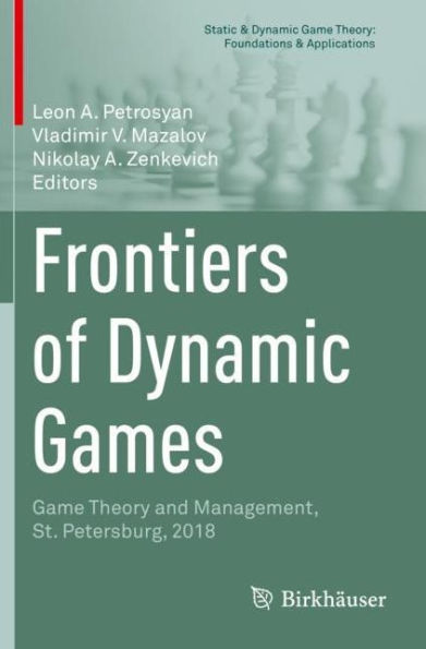Frontiers of Dynamic Games: Game Theory and Management, St. Petersburg, 2018