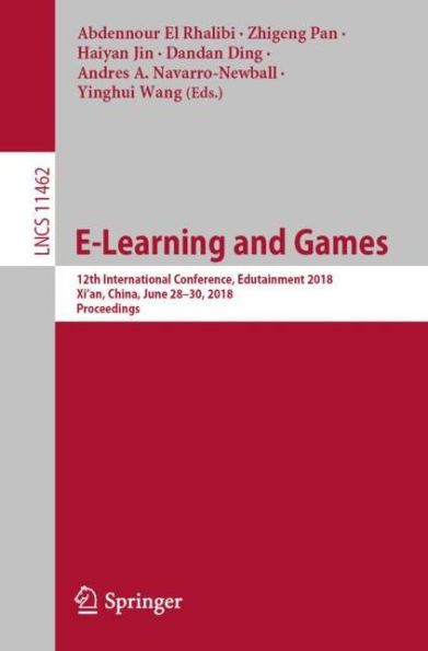 E-Learning and Games: 12th International Conference, Edutainment 2018, Xi'an, China, June 28-30, 2018, Proceedings