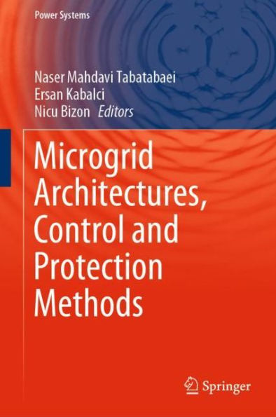 Microgrid Architectures, Control and Protection Methods