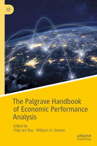 Title: The Palgrave Handbook of Economic Performance Analysis, Author: Thijs ten Raa