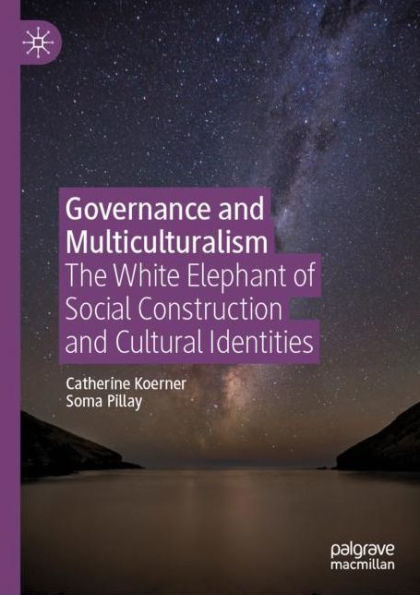 Governance and Multiculturalism: The White Elephant of Social Construction and Cultural Identities