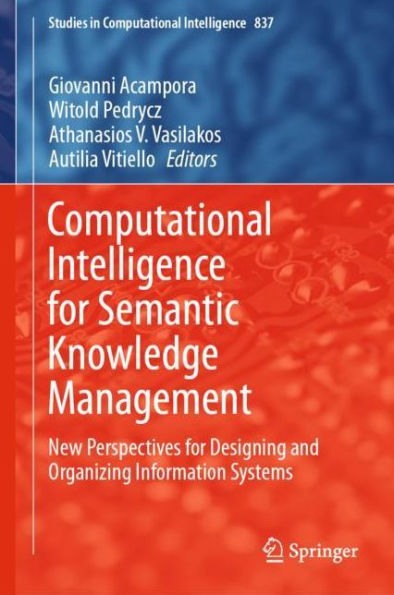 Computational Intelligence for Semantic Knowledge Management: New Perspectives for Designing and Organizing Information Systems