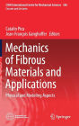 Mechanics of Fibrous Materials and Applications: Physical and Modeling Aspects