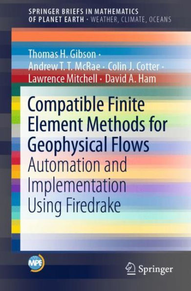 Compatible Finite Element Methods for Geophysical Flows: Automation and Implementation Using Firedrake