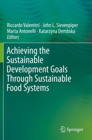 Achieving the Sustainable Development Goals Through Food Systems