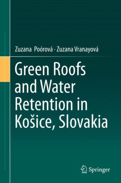 Green Roofs and Water Retention in Kosice, Slovakia