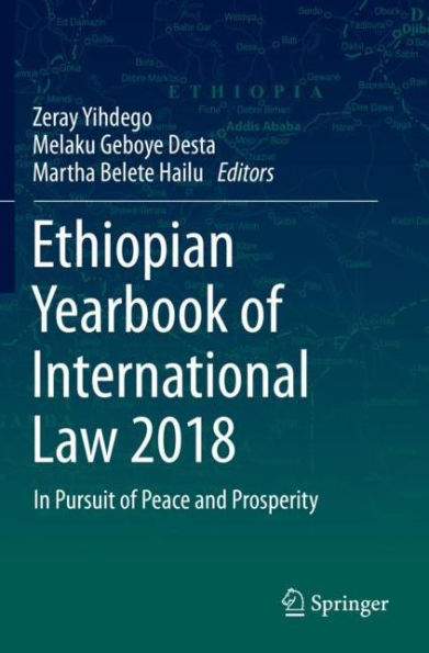 Ethiopian Yearbook of International Law 2018: In Pursuit of Peace and Prosperity