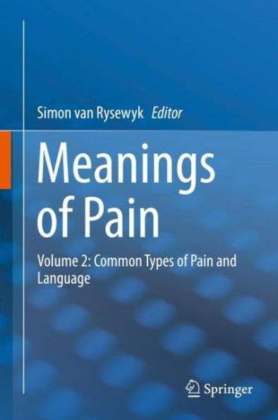 Meanings of Pain: Volume 2: Common Types of Pain and Language