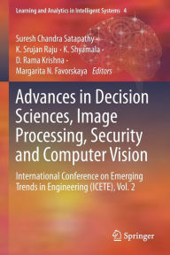 Title: Advances in Decision Sciences, Image Processing, Security and Computer Vision: International Conference on Emerging Trends in Engineering (ICETE), Vol. 2, Author: Suresh Chandra Satapathy