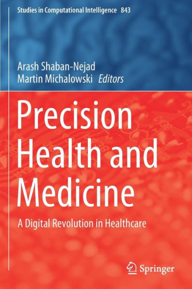 Precision Health and Medicine: A Digital Revolution in Healthcare