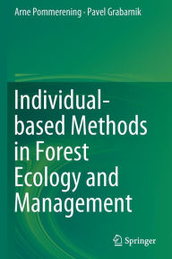Title: Individual-based Methods in Forest Ecology and Management, Author: Arne Pommerening