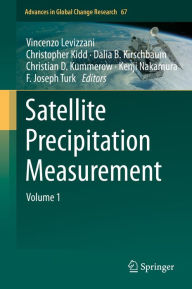 Title: Satellite Precipitation Measurement: Volume 1, Author: Vincenzo Levizzani