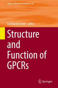 Title: Structure and Function of GPCRs, Author: Guillaume Lebon