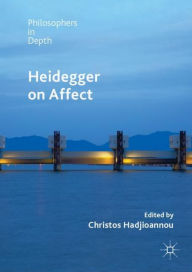 Title: Heidegger on Affect, Author: Christos Hadjioannou