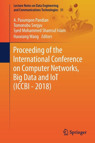 Proceeding of the International Conference on Computer Networks, Big Data and IoT (ICCBI - 2018)