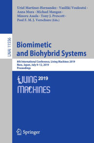 Title: Biomimetic and Biohybrid Systems: 8th International Conference, Living Machines 2019, Nara, Japan, July 9-12, 2019, Proceedings, Author: Uriel Martinez-Hernandez