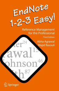 Title: EndNote 1-2-3 Easy!: Reference Management for the Professional / Edition 3, Author: Abha Agrawal