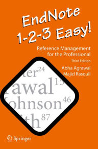 Title: EndNote 1-2-3 Easy!: Reference Management for the Professional, Author: Abha Agrawal