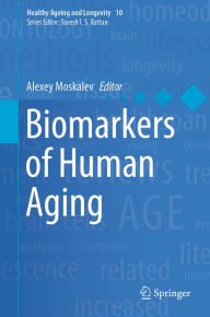 Title: Biomarkers of Human Aging, Author: Alexey Moskalev