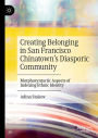 Creating Belonging in San Francisco Chinatown's Diasporic Community: Morphosyntactic Aspects of Indexing Ethnic Identity