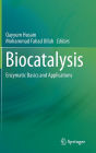 Biocatalysis: Enzymatic Basics and Applications