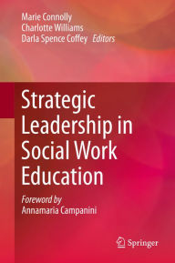 Title: Strategic Leadership in Social Work Education, Author: Marie Connolly