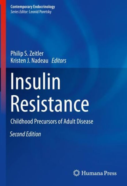 Insulin Resistance: Childhood Precursors of Adult Disease / Edition 2