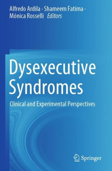 Dysexecutive Syndromes: Clinical and Experimental Perspectives