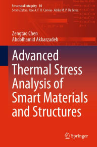 Title: Advanced Thermal Stress Analysis of Smart Materials and Structures, Author: Zengtao Chen