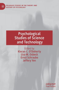 Title: Psychological Studies of Science and Technology, Author: Kieran C. O'Doherty