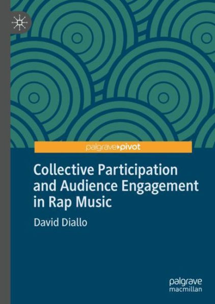 Collective Participation and Audience Engagement Rap Music