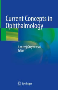 Title: Current Concepts in Ophthalmology, Author: Andrzej Grzybowski