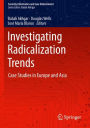 Investigating Radicalization Trends: Case Studies in Europe and Asia