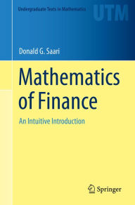 Title: Mathematics of Finance: An Intuitive Introduction, Author: Donald G. Saari