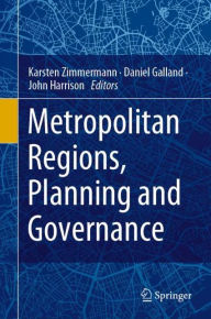 Title: Metropolitan Regions, Planning and Governance, Author: Karsten Zimmermann