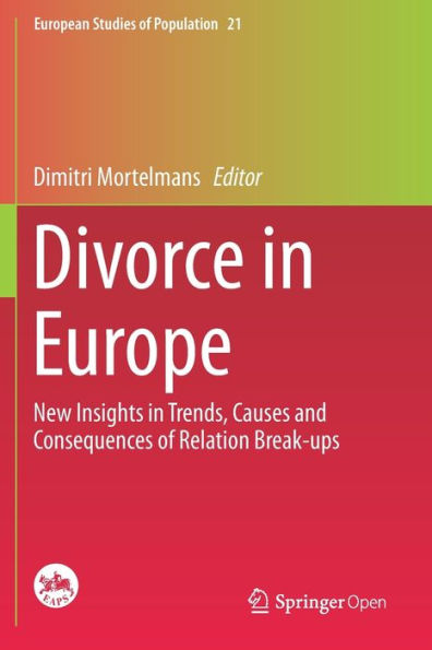 Divorce in Europe: New Insights in Trends, Causes and Consequences of Relation Break-ups